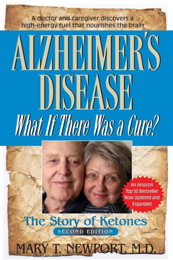Alzheimer’s Disease: What If There Was a Cure?by Mary T Newport