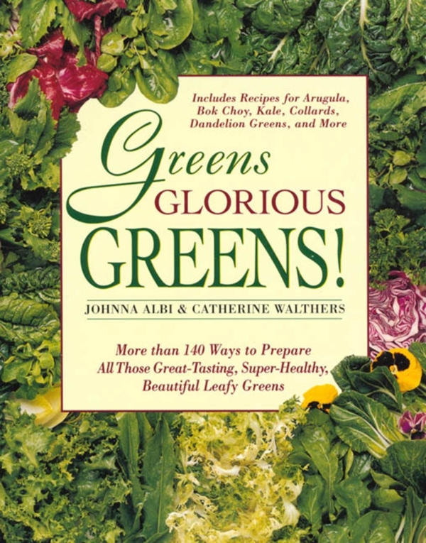 Greens Glorious Greens! by Johnna Albi and Catherine Walthers