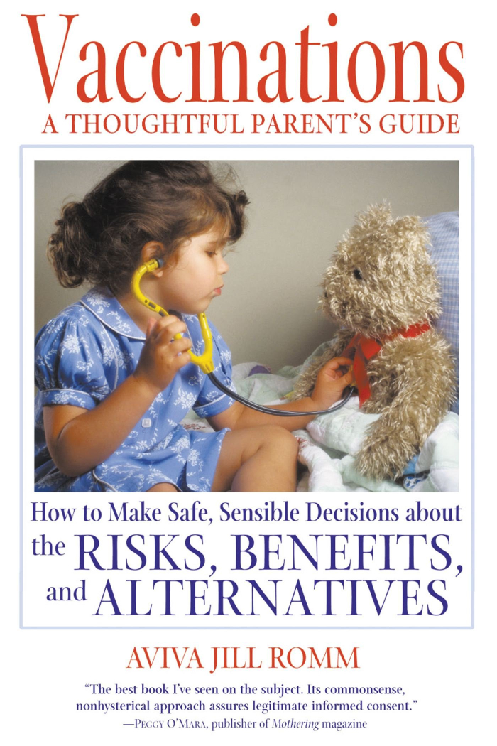 Vaccinations: A Thoughtful Parent’s Guide by Aviva Jill Romm